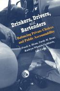 Drinkers, Drivers, and Bartenders Balancing Private Choices and Public Accountability cover