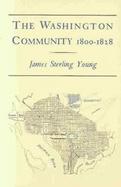 The Washington Community, 1800-1828 cover