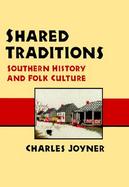 Shared Traditions Southern History and Folk Culture cover