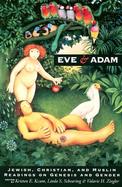 Eve & Adam Jewish, Christian and Muslim Readings on Genesis and Gender cover