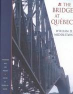 The Bridge at Quebec cover