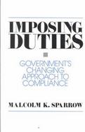Imposing Duties Government's Changing Approach to Compliance cover