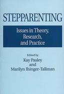 Stepparenting Issues in Theory, Research, and Practice cover