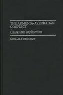 The Armenia-Azerbaijan Conflict Causes and Implications cover