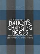 Addressing the Nation's Changing Needs for Biomedical and Behavioral Scientists cover