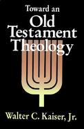 Toward an Old Testament Theology cover