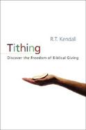 Tithing Discover the Freedom of Biblical Giving cover