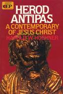 Herod Antipas: A Contemporary of Jesus Christ cover