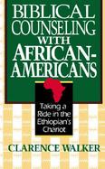 Biblical Counseling With African-Americans Taking a Ride in the Ethiopian's Chariot cover