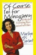Of Course I'm for Monogamy: I'm Also for Everlasting Peace and an End to Taxes cover