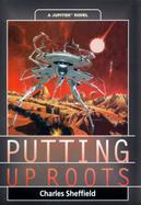 Putting Up Roots: A Jupiter Novel cover