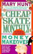 The Cheapskate Monthly Money Makeover cover