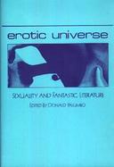 Erotic Universe: Sexuality and Fantastic Literature cover