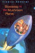 Stowaway to the Mushroom Planet cover