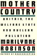 Mother Country: Britian, the Welfare State and Nuclear Pollution cover