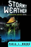 Stormy Weather A Charlotte Justice Novel cover