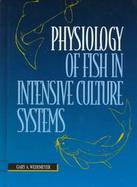 Physiology of Fish in Intensive Culture Systems cover