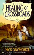 The Healing of Crossroads cover