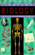 Instant Biology From Single Cells to Human Beings, and Beyond cover