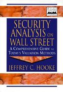 Security Analysis on Wall Street A Comprehensive Guide to Today's Valuation Methods cover