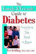 The Family & Friends Guide to Diabetes Everything You Need to Know cover
