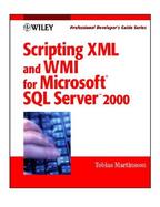 Scripting XML and WMI for Microsoft<sup>®</sup> SQL Server<sup>TM</sup> 2000: Professional Developer's Guide cover