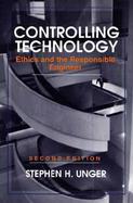 Controlling Technology Ethics and the Responsible Engineer cover