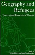 Geography and Refugees: Patterns and Processes of Change cover