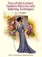 Turn-Of-The-Century Fashion Patterns and Tailoring Techniques cover