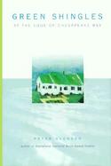 Green Shingles: At the Edge of the Chesapeake Bay cover