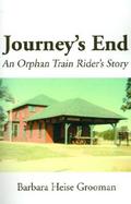 Journey's End An Orphan Train Rider's Story cover