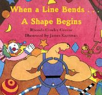 When a Line Bends . . . A Shape Begins cover