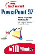 Sams Teach Yourself Powerpoint 97 in 10 Minutes cover