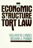 The Economic Structure of Tort Law cover