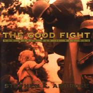 The Good Fight How World War II Was Won cover