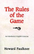 The Rules of the Game: An Introductory English Grammar cover