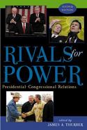 Rivals for Power Presidential-Congressional Relations cover