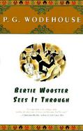 Bertie Wooster Sees It Through cover