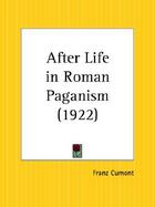 After Life in Roman Paganism 1922 cover
