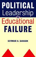 Political Leadership and Educational Failure cover
