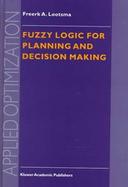 Fuzzy Logic for Planning and Decision Making cover