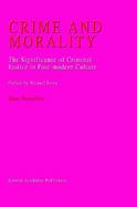 Crime and Morality The Significance of Criminal Justice in Post-Modern Culture cover