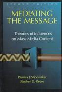 Mediating the Message Theories of Influences on Mass Media Content cover