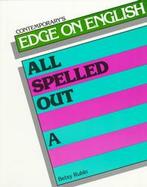Contemporary's Edge on English All Spelled Out A cover