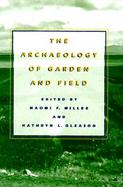 The Archaeology of Garden and Field cover