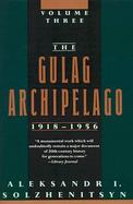 The Gulag Archipelago 1918-1956  An Experiment in Literary Investigation, V-VII (volume3) cover