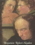 Benjamin Robert Haydon1786-1846 Painter and Writer, Friend of Wordsworth and Keats cover