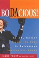 Bodacious: An AOL Insider Cracks the Code to New Economy Success for Women cover