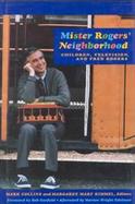 Mister Rogers' Neighborhood: Children, Television, and Fred Rogers cover