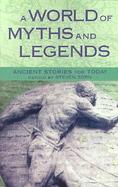 A World of Myths and Legends: Ancient Stories for Today cover